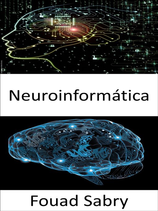 Title details for Neuroinformática by Fouad Sabry - Available